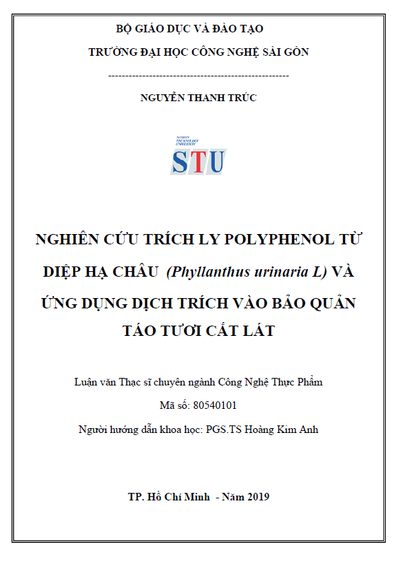 Nghiên cứu trích ly Polyphenol từ diệp hạ châu (Phyllanthus urinaria L) và ứng dụng dịch trích vào bảo quản táo tươi cắt lát